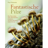 Buch: Fantastische Pilze von Paul Stamets