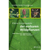 Buch: Kleine Enzyklopädie der essbaren Wildpflanzen von Steffen Guido Fleischhauer