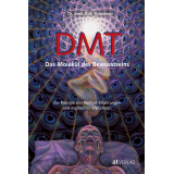 Buch: DMT - Das Molekül des Bewusstseins von Rick Strassman AT Verlag