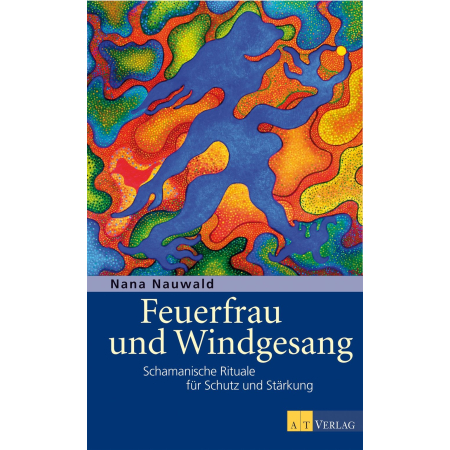 Buch | Feuerfrau und Windgesang | Nana Nauwald