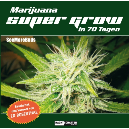 Marijuana Super Grow in 70 Tagen