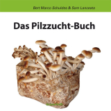 Buch: Das Pilzzucht-Buch von Bert Marco Schuldes